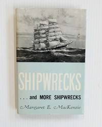 image of Shipwrecks and More Shipwrecks. Being the historical and authentic account of Shipwrecks along the Victorian Coast from Cape Otway to Discovery Bay 1835-1914