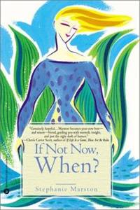 If Not Now When : Reclaiming Ourselves at Midlife