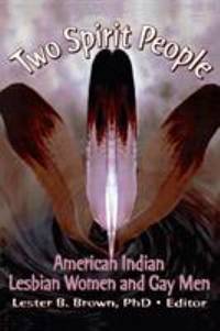 Two Spirit People: American Indian Lesbian Women and Gay Men