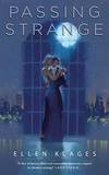 Passing Strange by Ellen Klages - Paperback - 2017-01-24 - from Books Express (SKU: 0765389525n)