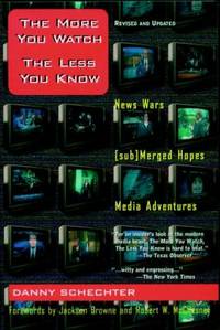 The More You Watch, the Less You Know : News Wars/[Sub]Merged Hopes/Media Adventures