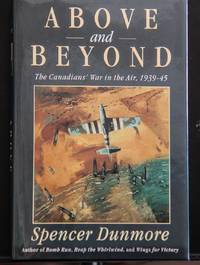 cover of Above and beyond: The Canadians' War in the Air, 1939-45