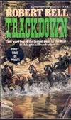Trackdown by Robert Bell - Paperback - 1989 - from Melissa E Anderson (SKU: 02180)