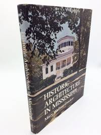 Historic Architecture in Mississippi by Mary Wallace Crocker - Hardcover - Fourth printing - 1982 - from Shadyside Books (SKU: 6331)