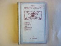 Riding, Driving and Kindred Sports. The Sports Library.