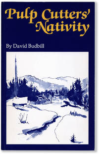 PULP CUTTERS' NATIVITY; A Christmas Poem in Two Acts, Being a Contemporary Adaptation of the Medieval English Miracle Play, the Second Shepherds' Play