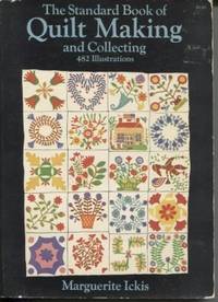 The Standard Book of Quilt Making and Collecting