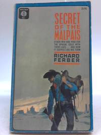 Secret Of The Malpais by Richard Ferber - Paperback - 1966 - from World of Rare Books (SKU: 1549050970EMB)