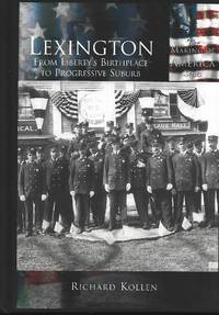 Lexington: From Liberty's Birthplace to Progressive Suburb