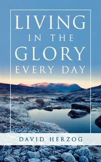 Living in the Glory Every Day