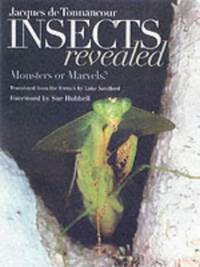 Insects Revealed: Monsters or Marvels? (Comstock books) by De Tonnancour, Jacques