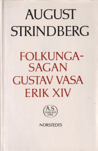 FOLKUNGASAGAN / GUSTAV VASA / ERIK XIV.