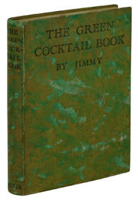 The Green Cocktail Book by Jimmy, Late of Ciro&#39;s London - 1932