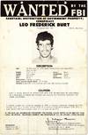 Wanted by the FBI. Sabotage; Destruction of Government Property; Conspiracy: Leo Frederick Burt
