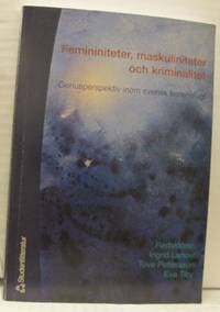 Femininiteter, maskuliniteter och kriminalitet.…