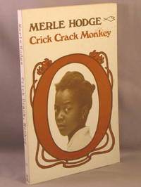 Crick, Crack, Monkey. by Merle Hodge - Paperback - 1981 - from Bucks County Bookshop IOBA (SKU: 00021496)