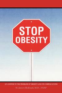 Stop Obesity: An Answer to the Problem of Obesity and Its Complications
