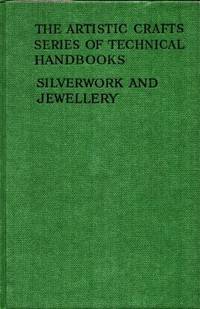 Silverwork and Jewellery. A Text-Book for…