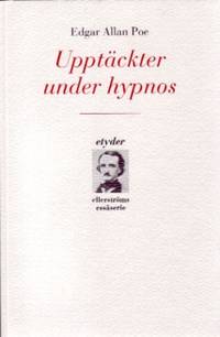 Upptäckter under hypnos. Översättningar och…