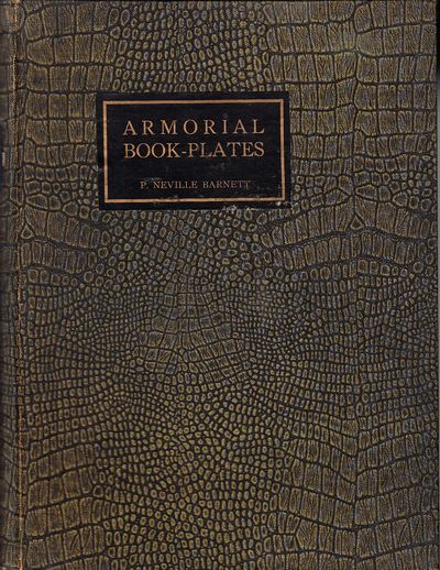 Armorial Book-Plates. Their Romantic Origin and…