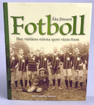 Fotboll. Hur världens största sport växte fram.…