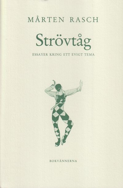 Strövtåg. Essayer kring ett evigt tema. [Utg. av]…