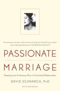 image of Passionate Marriage : Keeping Love and Intimacy Alive in Committed Relationships