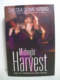 Midnight Harvest by Chelsea Quinn Yarbro - Signed First Edition - 2003-09-24 - from The Book Scouts (SKU: sku520009242)