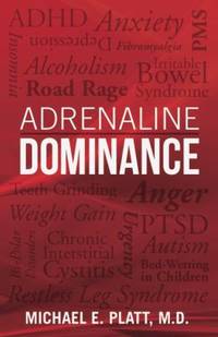 Adrenaline Dominance : A Revolutionary Approach to Wellness