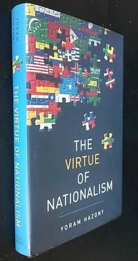 The Virtue of Nationalism by Yoram Hazony - 2018