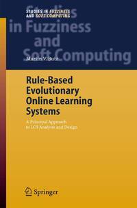 Rule-Based Evolutionary Online Learning Systems: A Principled Approach to LCS Analysis and Design...