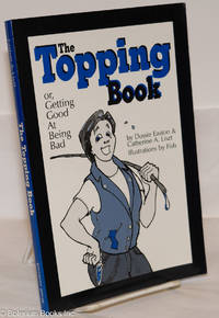 The Topping Book: or, getting good at being bad