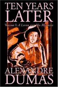 Ten Years Later by Alexandre Dumas - 2002