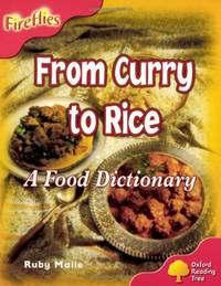 Oxford Reading Tree: Level 4: Fireflies: From Curry to Rice: A Food Dictionary (Fireflies...