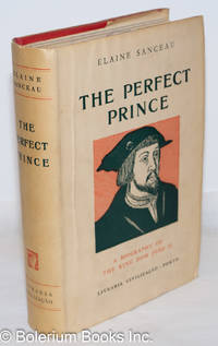 The Perfect Prince: A Biography of the King Dom JoÃ£o II (who continued the work of Henry the Navigator) by Sanceau, Elaine - 1959