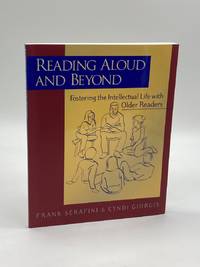 Reading Aloud and Beyond Fostering the Intellectual Life with Older Readers