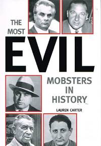 The Most Evil Mobsters in History