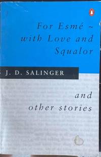 For Esme - With Love & Squalor (& Other Stories)