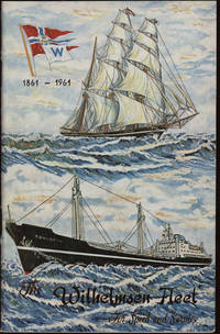 Wilh. Wilhelmsen 1861-1961. The Firm and the Fleet. By A. L. Bland and Michael Crowdy of the Word...