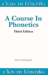 A Course in Phonetics
