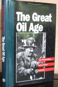 The Great Oil Age by Peter McKenzie-Brown; Gordon Jaremko; David Finch - 1st - 1993 - from The Wild Muse (SKU: 007713)