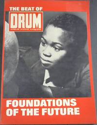 image of The Beat of Drum Vol II - ... of the Story of a magazine that documents The Foundations of the future in Africa - These are the stories that carry with them the feeling and immediacy of the period in which they were written, enscribed for you by some of our greatest names in journalism and many of the most famous names of this exciting period