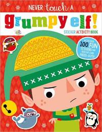 Never Touch A Grumpy Elf! Sticker Activity Book