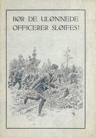Bør de ulønnede officerer sløifes? Utgit av Vpl.…