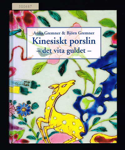 Kinesiskt porslin - det vita guldet.