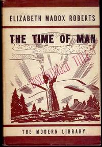 THE TIME OF MAN by ROBERTS, Elizabeth Madox - 1935