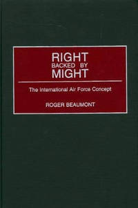 Right Backed by Might: The International Air Force Concept
