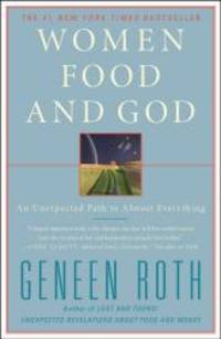 image of Women Food and God: An Unexpected Path to Almost Everything