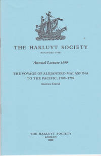 The Voyage of Alejandro Malaspina to the Pacific, 1789-1794 (The Annual Hakluyt Society Lecture 1999)