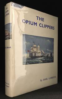 The Opium Clippers; With Illustrations and Plans